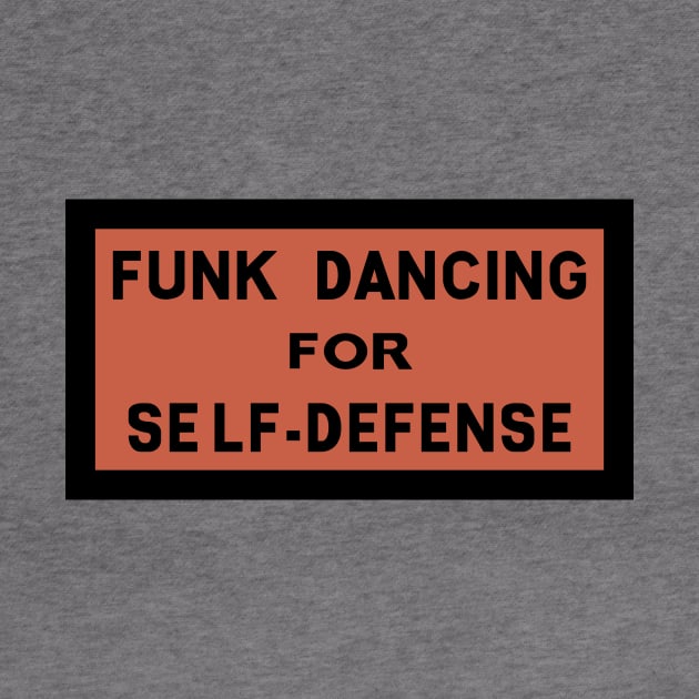 Funk Dancing For Self-Defence by Phantom Cell